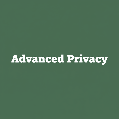 Advanced Privacy