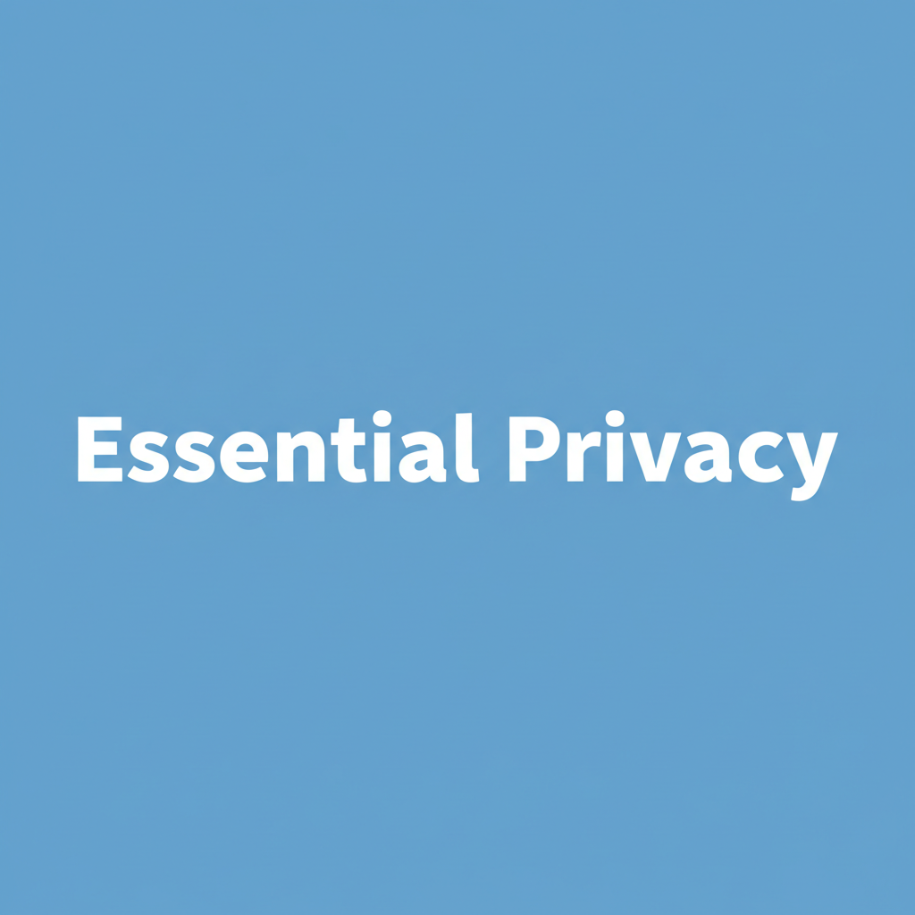 Essential Privacy