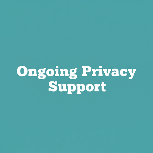 Ongoing Privacy Support
